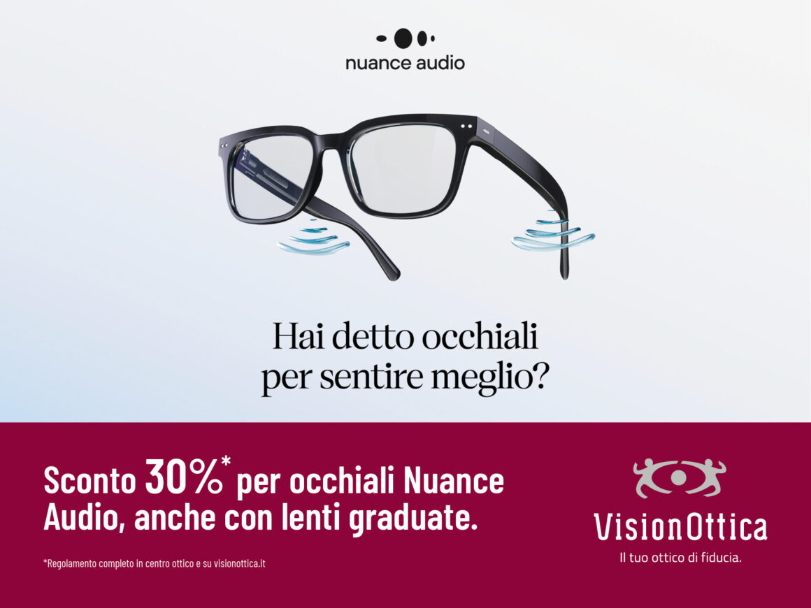 VISIONOTTICA – NUANCE AUDIO GLASSES – PROMO TERMINATA VISIONOTTICA – NUANCE AUDIO GLASSES – PROMO TERMINATA