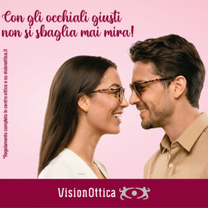 VISIONOTTICA SAN VALENTINO – promo terminata